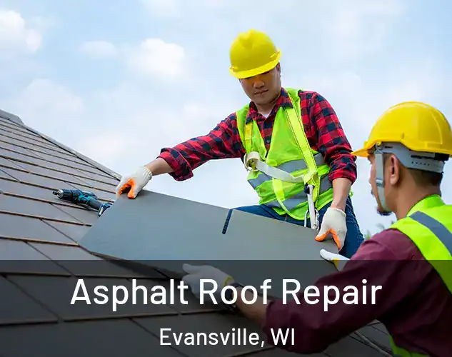  Asphalt Roof Repair Evansville, WI