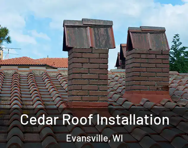  Cedar Roof Installation Evansville, WI