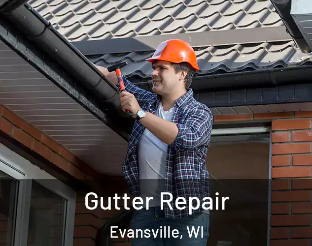  Gutter Repair Evansville, WI
