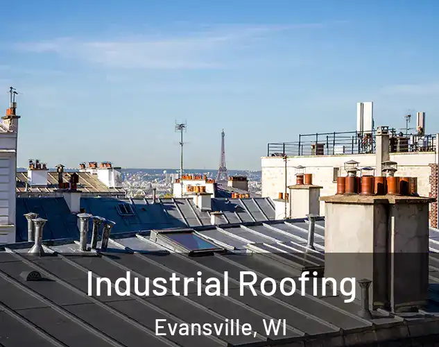  Industrial Roofing Evansville, WI