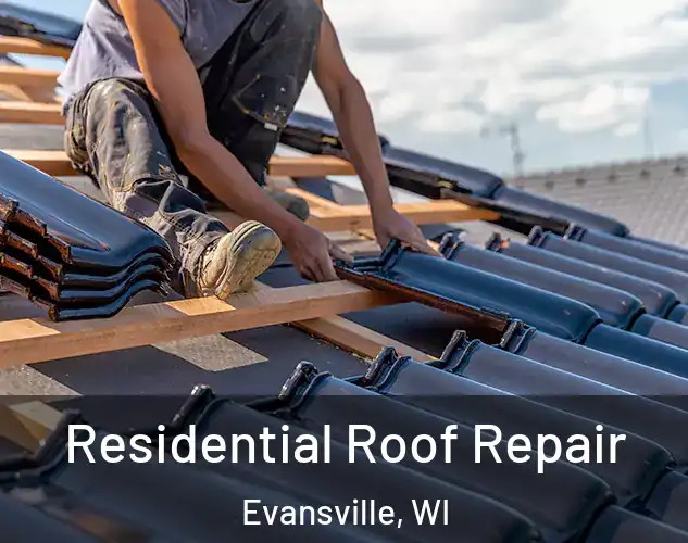  Residential Roof Repair Evansville, WI