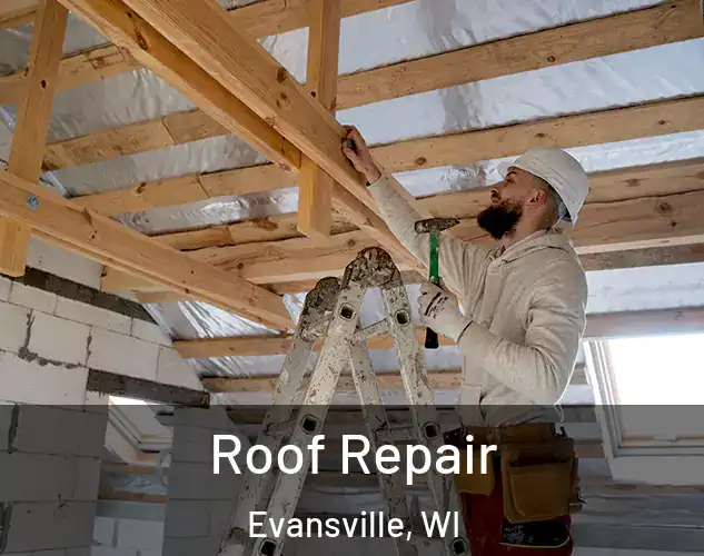  Roof Repair Evansville, WI