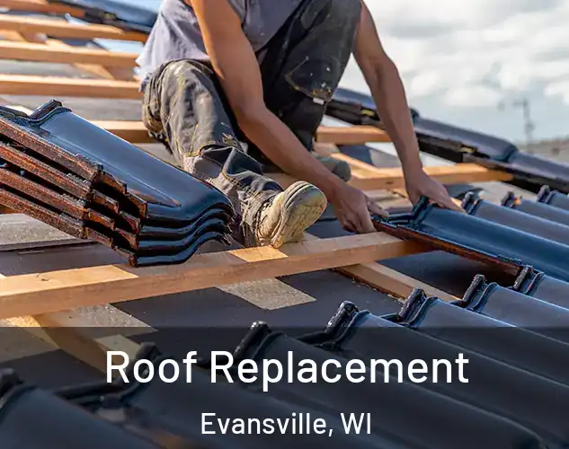  Roof Replacement Evansville, WI