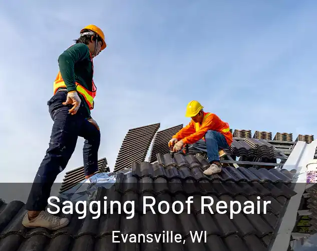 Sagging Roof Repair Evansville, WI