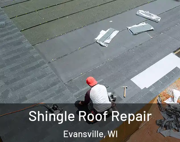  Shingle Roof Repair Evansville, WI