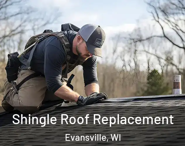  Shingle Roof Replacement Evansville, WI