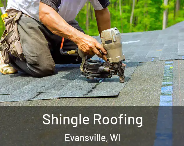  Shingle Roofing Evansville, WI