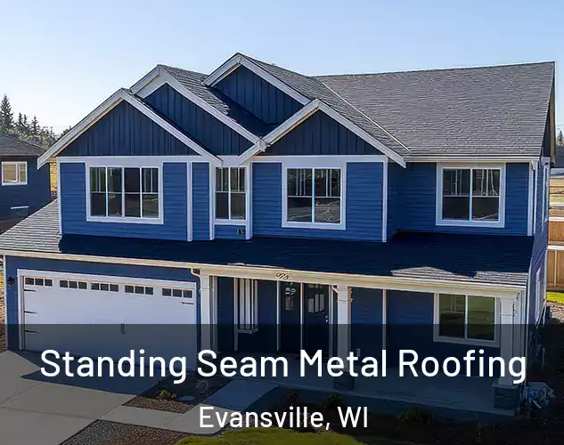  Standing Seam Metal Roofing Evansville, WI