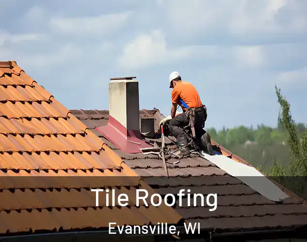  Tile Roofing Evansville, WI