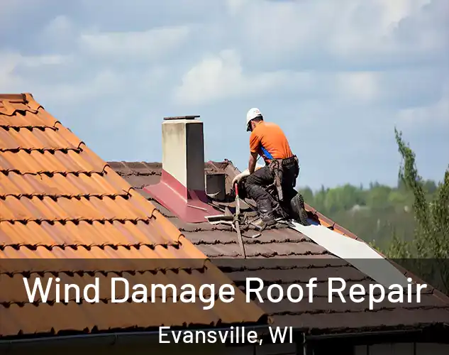  Wind Damage Roof Repair Evansville, WI